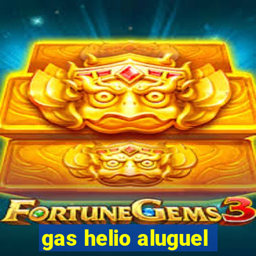 gas helio aluguel